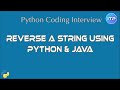 Reverse a String | Reverse a String using Java and Python | Common Coding Interview Questions