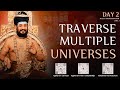 Day 2 | Travel Across the Multi-Verse! | Paramashivoham Level 3 #universe #astrology #multiverse