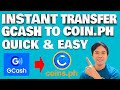 How To Transfer Gcash To Coins.ph | Easy and Quick Tutorial 2023