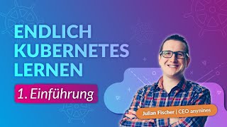 Kubernetes Schulung #1 | Einführung - Kubernetes - Trainingsübersicht