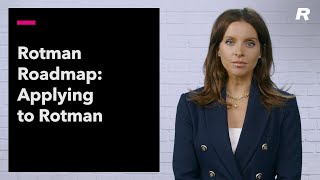 Applying to Rotman | Rotman Roadmap Series