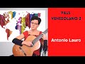 Vals venezolano no 2 Antonio Lauro