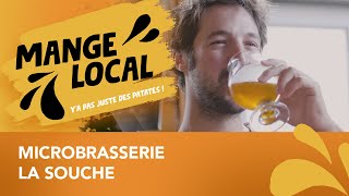 Microbrasserie La Souche | Mange local