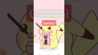 Zodiac signs that look cute but can kill you