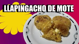 LLapingacho de Mote- muy rico! (Tortilla de maíz cocido)