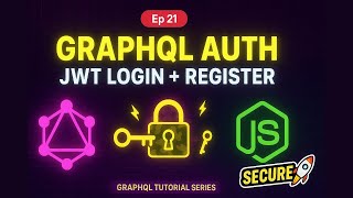 GraphQL Authentication Tutorial in Node.js | JWT Login & Register API (Ep 21) | GraphQL User Auth