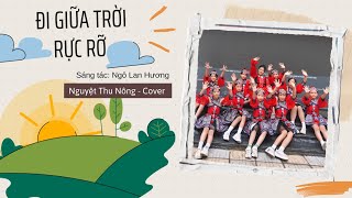 Đi Giữa Trời Rực Rỡ - Ngô Lan Hương | Nguyệt Thu Nông cover