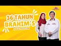 36 Tahun Brahim's Kekal Relevan