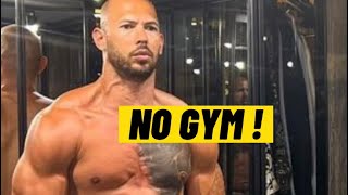 Get huge & shredded with NO GYM - Andrew Tate