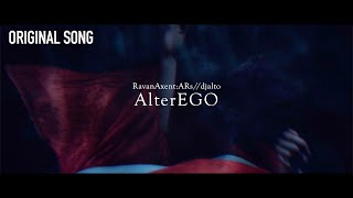 RavanAxent:ARs//djalto『AlterEGO』MUSIC VIDEO