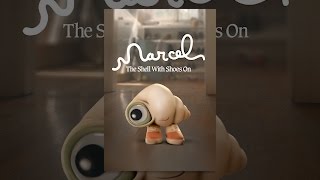 Marcel le coquillage avec ses chaussures (Marcel the Shell with Shoes On)