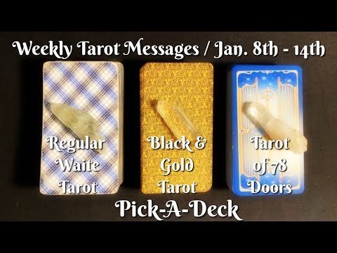 Weekly Tarot Messages Jan. 8th – 14th Pick-A-Deck