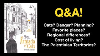 An Armada of Cats: Travels in Israel Q\u0026A!