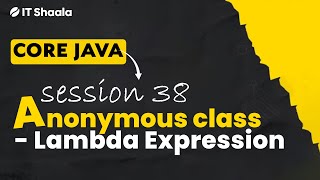Java - Day 38 - Anonymous class Lambda Expression