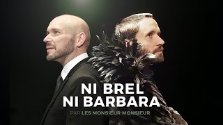 NI BREL NI BARBARA  - par Les Monsieur Monsieur (Bande annonce)