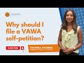 Why should I file a VAWA self-petition?