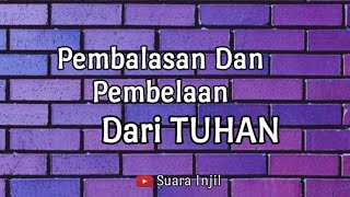 Pembalasan Dan Pembelaan Dari TUHAN. Renungan Dan Doa Malam Suara Injil.