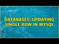 Databases: updating single row in MYSQL