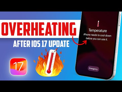 iPhone Overheating after IOS 17 update? Try These Simple Fixes
