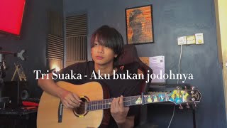 Tri Suaka | Aku Bukan Jodohnya - Anwar Amzah (cover)