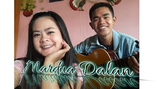 Mardua Dalan Cover - Cipt : Jen Manurung