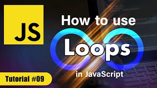 How to use Loops in JavaScript | JavaScript tutorial #09 | In Sinhala - In 2021 in 40 minutes