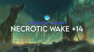 Necrotic Wake +14 | Elemental Stormbringer Shaman