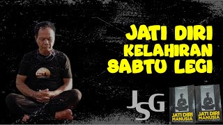 JSG - JATI DIRI KELAHIRAN SABTU LEGI