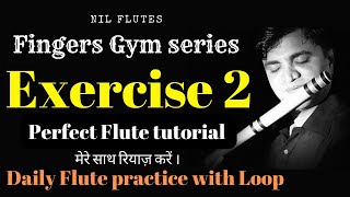 FLUTE EXERCISE 2 | HOW TO PLAY FLUTE | LEARN FLUTE | FINGERS GYM SERIES | NIL FLUTES | ALANKAR 2