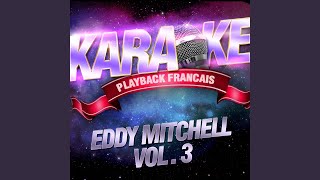 J'ai Oublié De L'oublier — Karaoké Avec Chant Témoin — Rendu Célèbre Par Eddy Mitchell