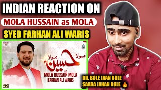 Indian Reacts To Mola Hussain Mola | Farhan Ali Waris | Manqabat 3 Shaban | Imam Hussain Manqabat