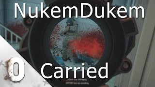 NukemDukem Gets Carried! - Rainbow Six Siege