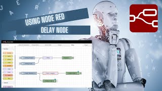 Overview or Node Red - Delay Node