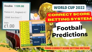 WORLD CUP BETTING FOOTBALL PREDICTIONS TODAY - CORRECT SCORE SYSTEM - FIXED ODDS - BETTING TIPS