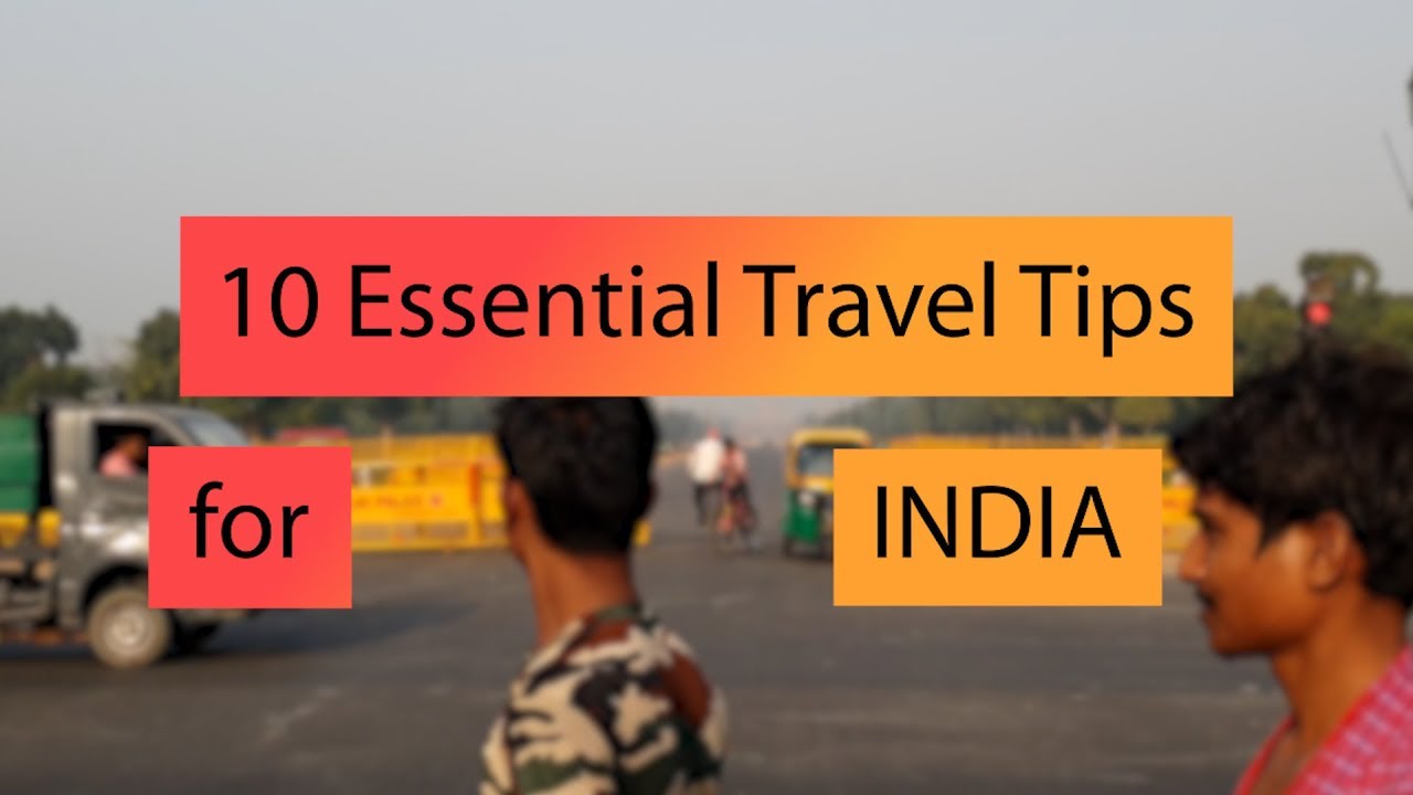 Top 10 India Travel Tips - MUST SEE BEFORE YOU GO! #HowToRock - YouTube