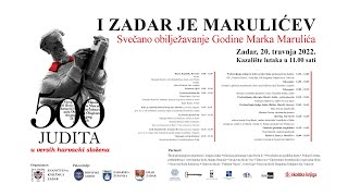 I ZADAR JE MARULIĆEV - Svečano obilježavanje Godine Marka Marulića