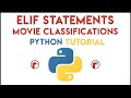 Python - ELIF Statements Tutorial 1 (Movie Classifications)