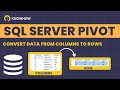 SQL Server PIVOT Function Tutorial | Transform Columns into Rows | Easy Steps to Analyze Data