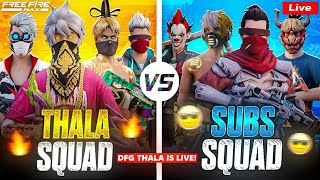 🔴DFG THALA | FF LIVE🖥️ | THALA SQ VS SUBS SQ 🔥😎 | #freefire #dhanushffgamerlive #garena #mbgarmy