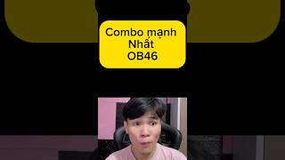 COMBO MẠNH NHẤT OB46 #luantv #freefire #ob46