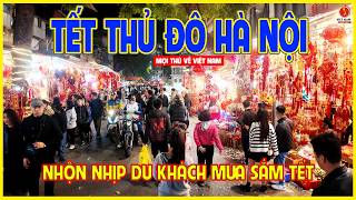 TẾT THỦ ĐÔ HÀ NỘI | NHỘN NHỊP MUA SẮM ĐỒ TRANG TRÍ TẾT TẠI THỦ ĐÔ | Hà Nội ngày nay