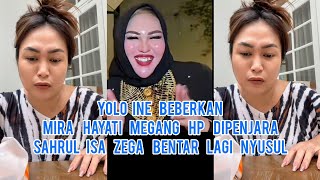 Yolo Ine Beberkan Mira Hayati Bisa Megang Hp Di Penjara!! Sahrul Isa Zega Bentar Lagi Nyusul