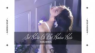 [ Aurora reup ] sở hữu Cô Bé hoàn hảo, khỏe mạnh ｜｜ subliminal