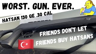 My Least Favorite Airguns - The Hatsan Mod 130QE Episode