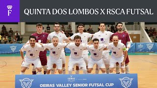 HIGHLIGHTS Oeiras Futsal Cup Final: Quinta Dos Lombos - RSCA Futsal | 2024-2025