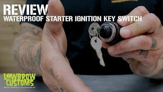 Lowbrow Customs Weatherproof Starter Ignition Key Switch for Custom Motorcycles - Review