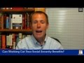 Can Working Cut Your Social Security Benefits?