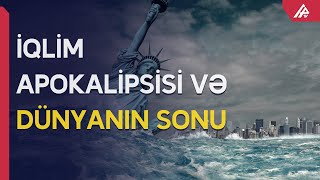 İqlimə görə xəritədən silinəcək bölgələr: siyahıda Azərbaycan varmı? – APA TV