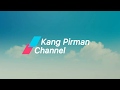 Intro Kang Pirman Channel