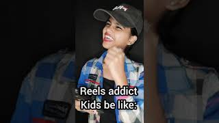 Reels addict kids be like | Trending video | Comedy video | Instagram reels |